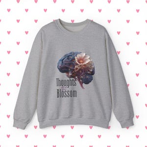 Thoughts Blossom Crewneck Sweatshirt, Inspirational Apparel, Gift for Her, Cozy Fashion, Brain Art Sweater