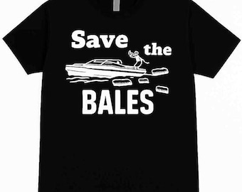 Save The Bales - Funny Smokers Unisex T Shirt Tee