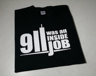 911 Was an Inside Job - Funny Political Unisex T Shirt Tee
