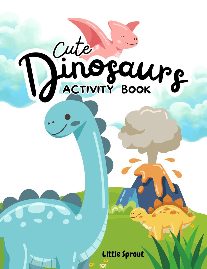 May include: A children's activity book cover featuring a blue dinosaur with a long neck, a yellow dinosaur, and a pink pterodactyl. The title "Cute Dinosaurs ACTIVITY BOOK" is written in a playful font. The background includes a volcano and green grass.