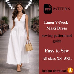 Könnte beinhalten: Ein weißes Leinen-Maxikleid mit V-Ausschnitt und Taschen. Das Kleid ist ärmellos und bodenlang. Das Bild enthält auch den Text "PDF PATTERN", "Linen V-Neck Maxi Dress", "sewing pattern and guide", "Easy to Sew" und "All sizes XS--5XL".