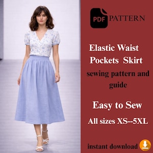 Pode incluir: Uma mulher usando uma saia azul clara e uma blusa branca com estampa floral. A imagem inclui o texto: "PDF PATTERN", "Elastic Waist Pockets Skirt sewing pattern and guide", "Easy to Sew" e "All sizes XS--5XL".