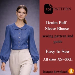May include: A woman wearing a denim puff sleeve blouse with a Peter Pan collar and gold buttons. The image includes text that reads "PDF PATTERN Denim Puff Sleeve Blouse sewing pattern and guide Easy to Sew All sizes XS--5XL instant download".