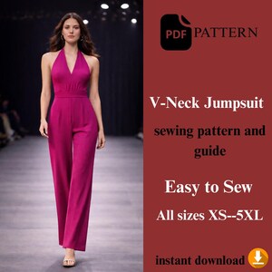 May include: A magenta V-neck jumpsuit. The model is wearing a halter-style jumpsuit with wide legs. The image includes text that reads "PDF PATTERN", "V-Neck Jumpsuit sewing pattern and guide", "Easy to Sew", and "All sizes XS--5XL".