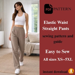 Könnte beinhalten: Eine Frau trägt ein weißes Tanktop und eine beige Hose mit elastischem Bund. Das Bild enthält den Text: "Elastic Waist Straight Pants sewing pattern and guide. Easy to Sew. All sizes XS-5XL."