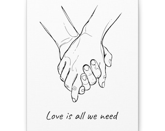 Holding Hands sketch Love is all we need Canvas