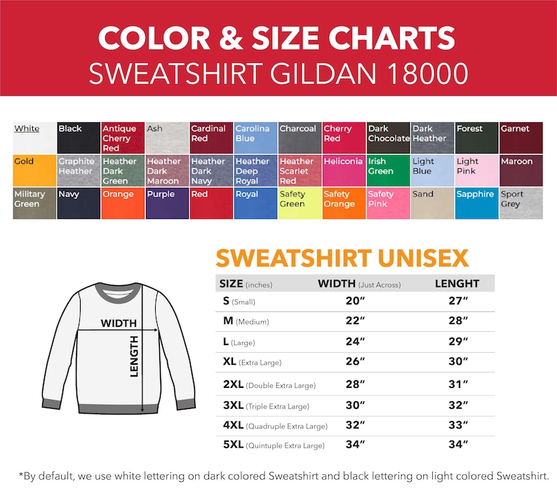May include: A color and size chart for Gildan 18000 unisex sweatshirts. The chart displays a range of colors, including white, black, and various shades of red, blue, green, and grey. Measurements are provided in inches for width and length, from size small to 5XL.