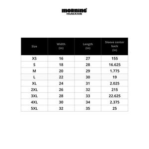 May include: A black and white size chart for Morning Humans apparel. The table lists sizes from XS to 5XL with corresponding width, length, and sleeve center back measurements in inches. The header includes the brand name Morning Humans.