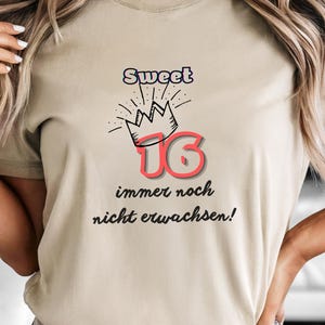 T-Shirt zum Geburtstag mit Krönchen, Sweet 16 - Immer noch nicht erwachsen!