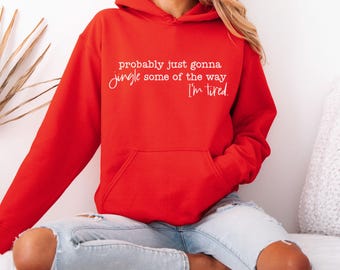 Sweat-shirt de Noël, vêtements d'hiver confortables, « Ça va probablement sonner un peu... »