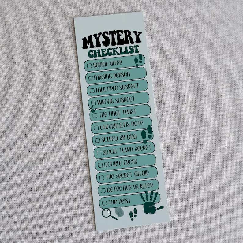 May include: A light blue bookmark with the words "Mystery Checklist" in black and green. The checklist includes phrases like "Serial Killer" and "The Final Twist." Footprints, a magnifying glass, and a handprint are also featured.