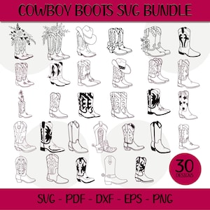 May include: A collection of 30 cowboy boot designs in black and white, with floral, star, and geometric patterns. The text "COWBOY BOOTS SVG BUNDLE" is at the top, and "30 DESIGNS" is in a pink circle. The bottom text reads "SVG - PDF - DXF - EPS - PNG".
