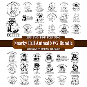 May include: A collection of 35 Snarky Fall Animal SVG designs in black and white. The designs feature various animals like raccoons, ducks, and frogs with fall-themed phrases. Formats include EPS, SVG, PDF, DXF, and PNG.