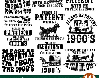 Funny 1900s Meme SVG Bundle, Retro Western Designs, I'm from the 1900s Png, Oregon trail humor, Millenial humor, Funny male humor