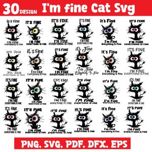 Puede incluir: Diseño digital con 30 ilustraciones de gatos negros con diferentes colores de ojos. Cada gato tiene la frase "It's Fine" y "I'm Fine Everything is Fine". Formatos de archivo: PNG, SVG, PDF, DFX, EPS. Diseño divertido.