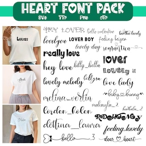 May include: A digital font pack with a heart-themed design. The image features the text "HEART FONT PACK" and includes various font styles with words like "love" and "lovely". The image also shows three white t-shirts with names printed on them.