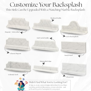 May include: Nine different marble backsplash designs are shown, each with a distinct profile. The text at the top says "Customize Your Backsplash." Designs include Modern Profile, Cove Backsplash, and Clean Line. The text at the bottom says "Didn't Find What You're Looking For?"