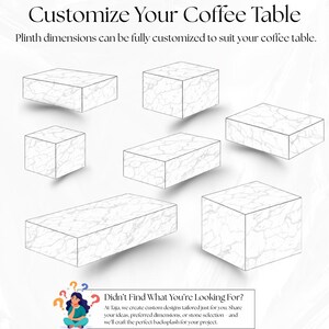 May include: An image showcasing various marble-patterned plinth designs, ideal for coffee tables. The text "Customize Your Coffee Table" is at the top. The text "Plinth dimensions can be fully customized to suit your coffee table" is also present.