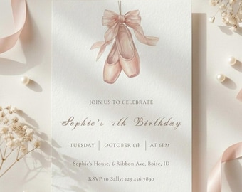 May include: A light-colored invitation card with a watercolor illustration of ballet shoes hanging from a bow. The text reads "Join us to celebrate Sophie's 7th Birthday" with date, time, and RSVP information. Soft pink ribbons and flowers surround the card.