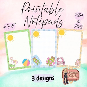 May include: Three printable notepads with summer-themed designs. Each notepad is 4" x 6" and features a sun illustration at the top. Designs include a goose with a beach ball, frogs on a float, and a crab. The notepads are available in PDF and PNG formats.