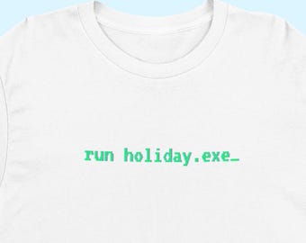 Funny Tech Christmas Shirt | Run Holiday.exe, Nerd Gift | Programmer Gift