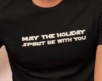 Funny Star Wars Christmas Tee | Holiday Nerdy Gift | Nerdy Shirt |