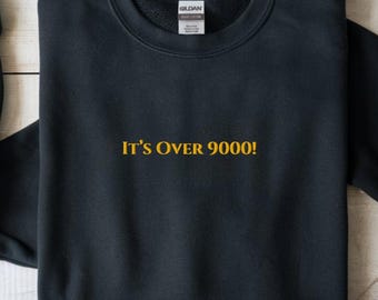 Dragon Ball Z Embroidered Sweatshirt | It’s Over 9000 Tee | Funny Anime Shirt | Retro Gamer Gift | DBZ Fan Top