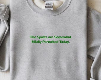 Stardew Valley Embroidered Sweatshirt | Spirits Are Mildly Perturbed Today Tee | Cozy Gamer Shirt | Stardew Fan Gift | Embroidery Top