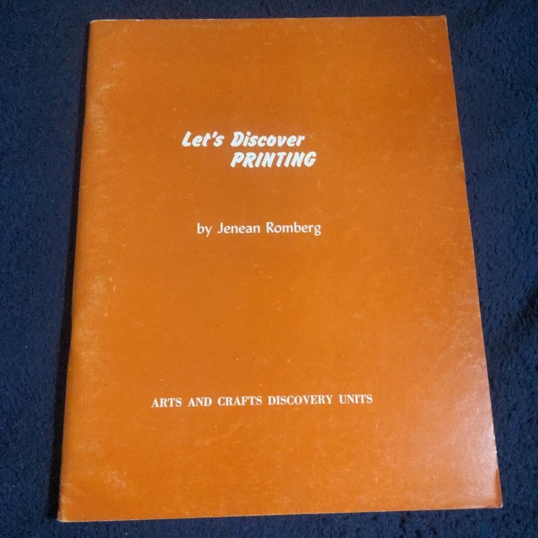 Let's Discover Printing - 1974, Arts and Crafts Discovery Units Jenean ...