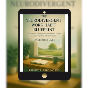 May include: A digital tablet shows a book cover titled "The Neurodivergent Work Habit Blueprint." The cover features text and a scenic window view. A mug and open book sit on a desk. The text includes "The Practical Guide to Accommodations, Energy, Executive Function & Career Clarity."