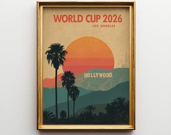 Poster della Coppa del Mondo 2026 di Los Angeles: stampa artistica di un tramonto di Hollywood in stile vintage con calcio