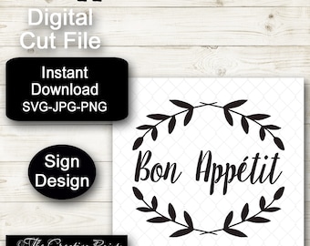 Bon Appetit SVG, SVG Cutting Files, Cricut Silhouette Cut Files, svg/png/jpg