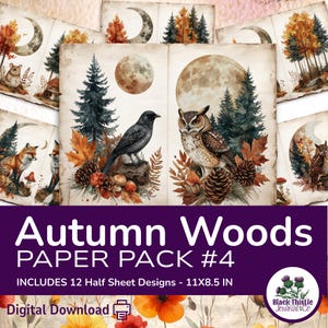 May include: A digital paper pack titled "Autumn Woods" featuring watercolor illustrations of woodland creatures, trees, and moons. The pack includes 12 half-sheet designs, each 11 x 8.5 inches. The design includes a crow, an owl, and a fox.