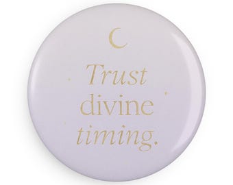 Divine Timing Button Magnet, Inspirational Wall Decor, Quotes Gift, Spiritual Magnet, Moon Design