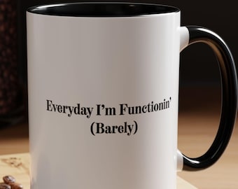 Taza de café con acento "Everyday Im Functionin (Apenas)" / Humor médico personalizado