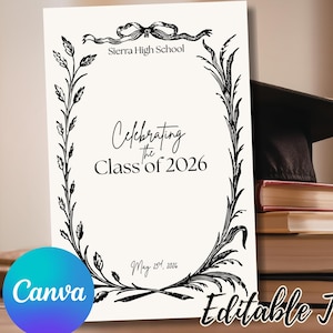 May include: A graduation announcement template with a black floral border, the text "Celebrating the Class of 2026," and "Sierra High School." A graduation cap with a gold tassel rests on a stack of books. The Canva logo is visible.