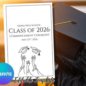 May include: A graduation announcement template with the text "Sierra High School Class of 2026 Commencement Ceremony May 23rd, 2026". The design includes line art of graduation caps and hands. A Canva logo and the words "Editable Template" are also visible.