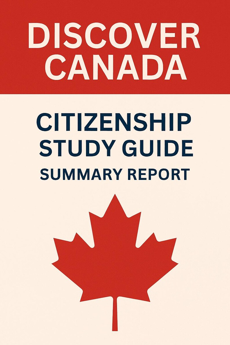 Comprehensive Study Guide: Summary of the Discover Canada Book for the ...