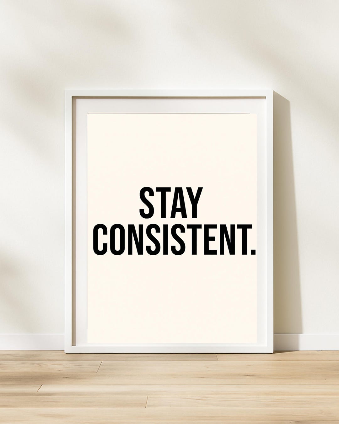 Stay Consistent Wall Art - Motivational Digital Print, Minimalist Quote ...