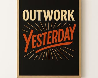 OUTWORK YESTERDAY - Motivierendes Retro Poster