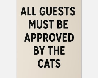 "Lustiges Katzenzitat Poster - ""AllGuests Must Be Approved"" - Kunst für Tierliebhaber."
