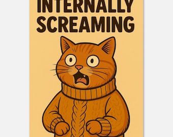 Lustige Katzen Poster | Innerlich schreiendes Meme Art Poster