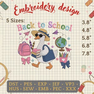 Puede incluir: Un diseño de bordado con un ganso blanco con sombrero de paja y gafas de sol, cargando libros y un bolso azul. El texto dice Embroidery design, 5 Sizes, Back to School y formatos de archivo. Las medidas indicadas son de 3,8 a 7,8 cm.