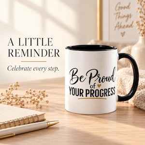 Sei stolz auf deinen Fortschritt – Tasse | Kaffeetasse mit Akzent, motivierende Typografie