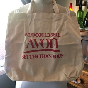 Never Used Super Rare 1980&#39;s  Vintage Avon Sales Rep Gift Canvas Tote Bag That Says &quot;Who Could sell Avon Better Than You?&quot; ~ FREE Shipping!!