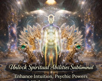 Unlock Spiritual Abilities Subliminal – Enhance Intuition, Psychic Powers & Higher Consciousness