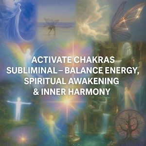 May include: A digital art collage with ethereal imagery. The image features angels, waterfalls, and a tree of life. Text overlay reads "ACTIVATE CHAKRAS, SUBLIMINAL - BALANCE ENERGY, SPIRITUAL AWAKENING & INNER HARMONY."