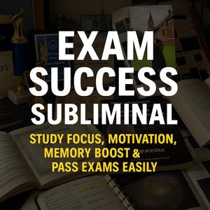 May include: Image with the text "EXAM SUCCESS SUBLIMINAL" in large white letters. Below, smaller text reads "STUDY FOCUS, MOTIVATION, MEMORY BOOST & PASS EXAMS EASILY". Books and a trophy are visible in the background.