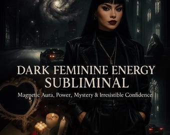 Dark Feminine Energy Subliminal – Magnetic Aura, Power, Mystery & Irresistible Confidence