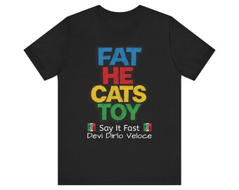 Fat He Cats Toy T-Shirt | Funny Italian Slang Meme